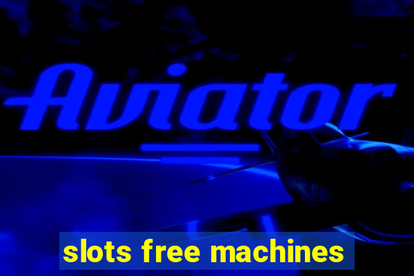 slots free machines