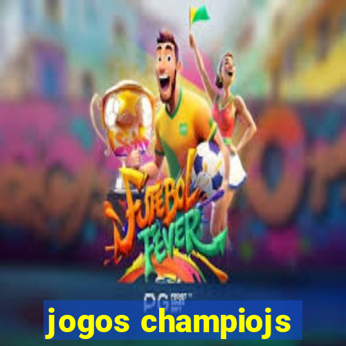 jogos champiojs