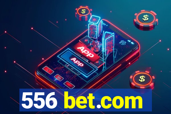 556 bet.com