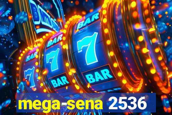 mega-sena 2536