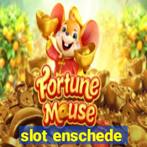 slot enschede