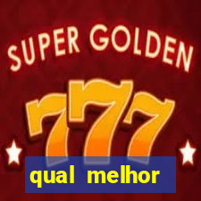 qual melhor plataforma de slots