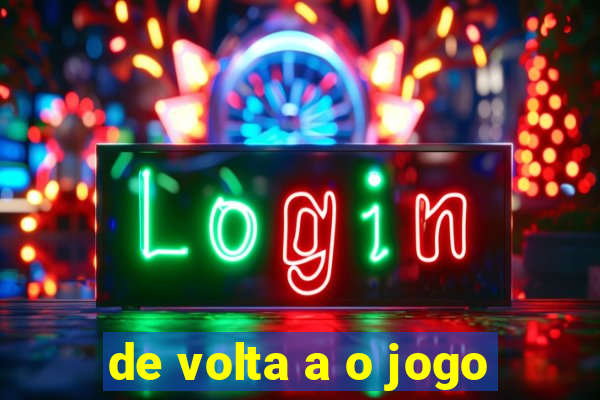 de volta a o jogo