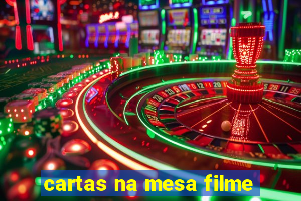 cartas na mesa filme