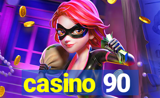 casino 90