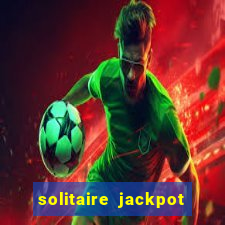 solitaire jackpot win real money