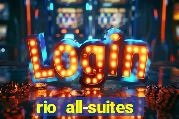 rio all-suites hotel and casino