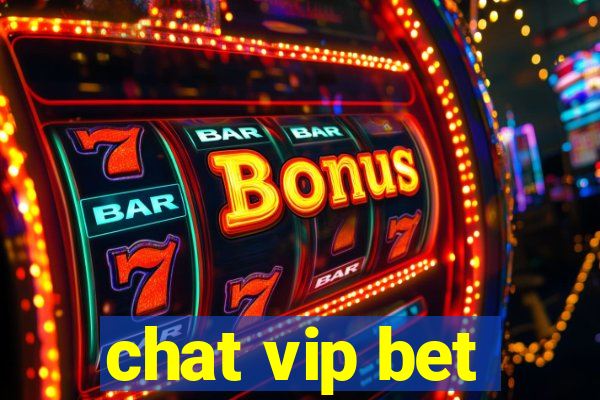 chat vip bet