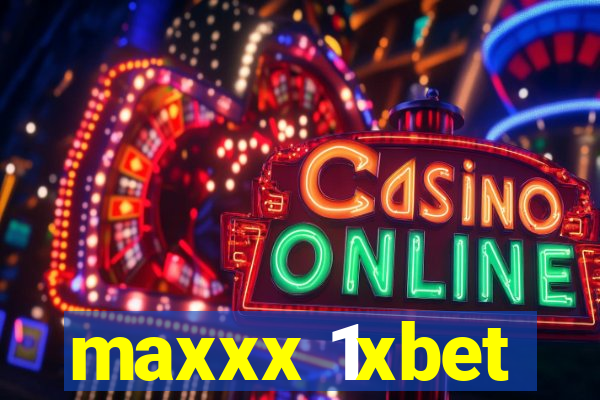 maxxx 1xbet