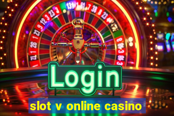 slot v online casino