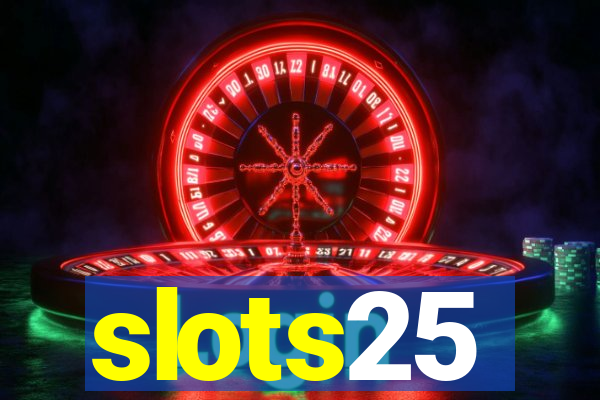 slots25