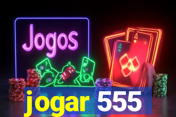 jogar 555