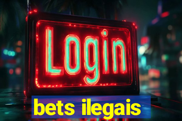 bets ilegais