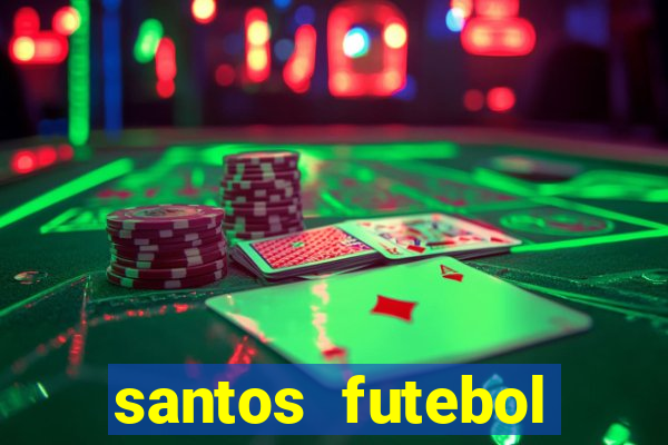 santos futebol clube peneiras