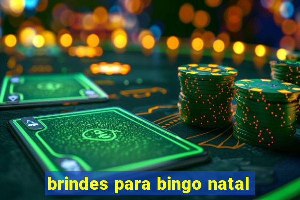 brindes para bingo natal