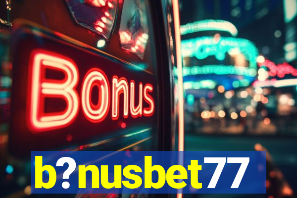 b?nusbet77