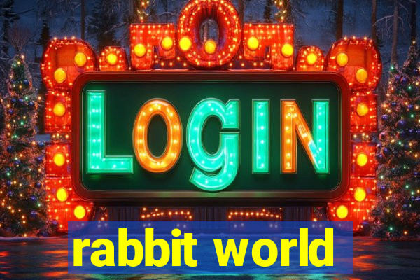 rabbit world