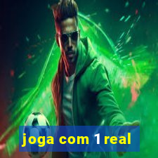 joga com 1 real