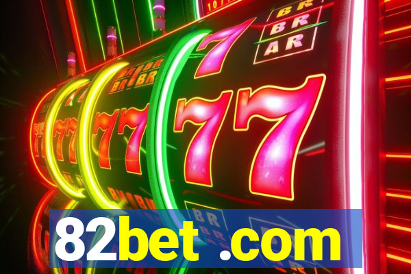 82bet .com