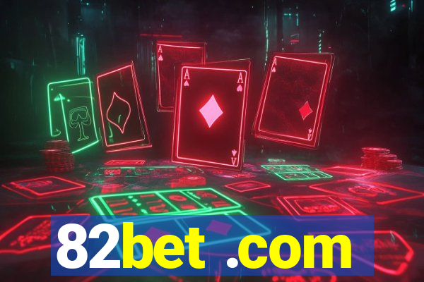 82bet .com