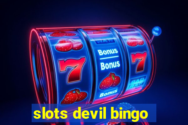 slots devil bingo