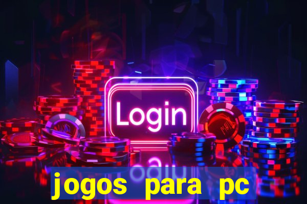 jogos para pc windows 7 gratis