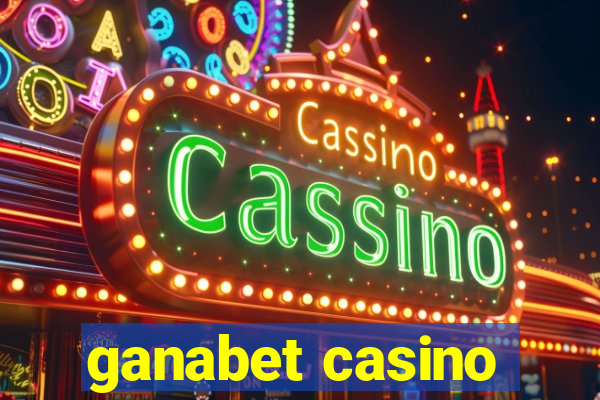 ganabet casino