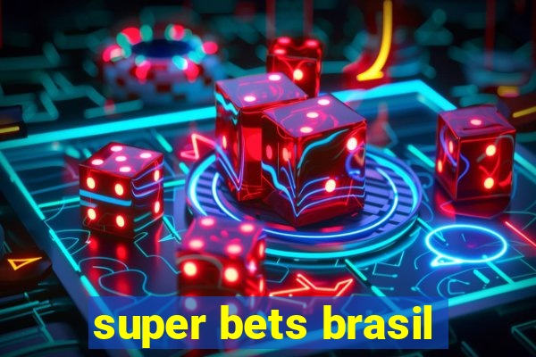 super bets brasil