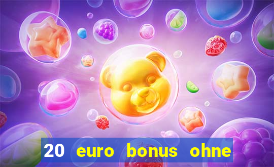 20 euro bonus ohne einzahlung casino