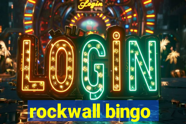 rockwall bingo