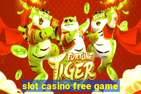 slot casino free game