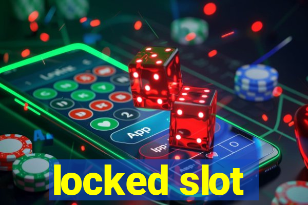 locked slot