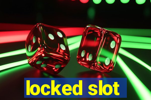 locked slot