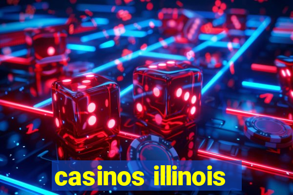 casinos illinois