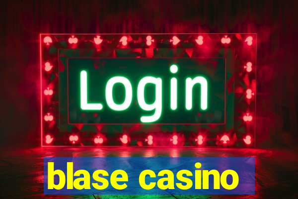 blase casino