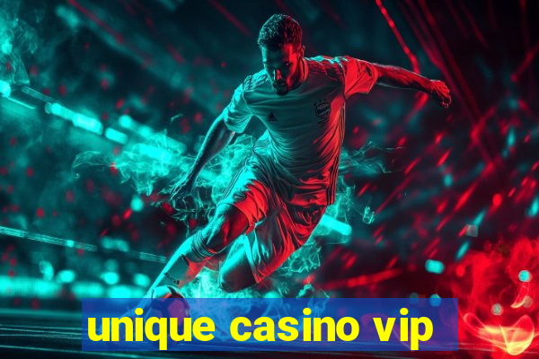 unique casino vip