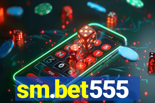 sm.bet555