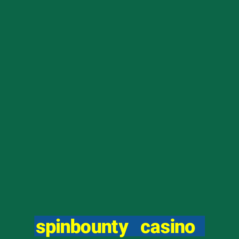 spinbounty casino 50 free spins