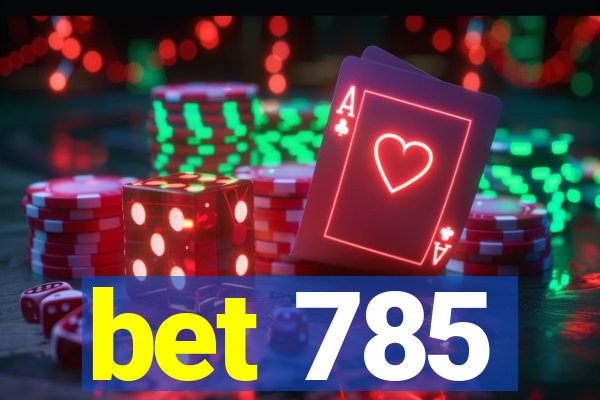 bet 785