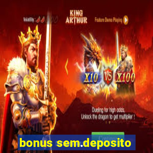 bonus sem.deposito