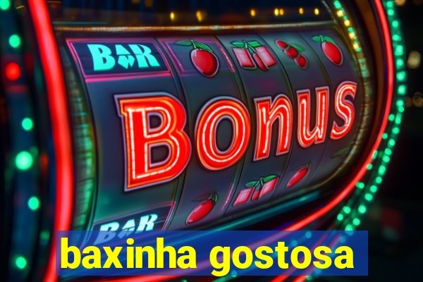 baxinha gostosa