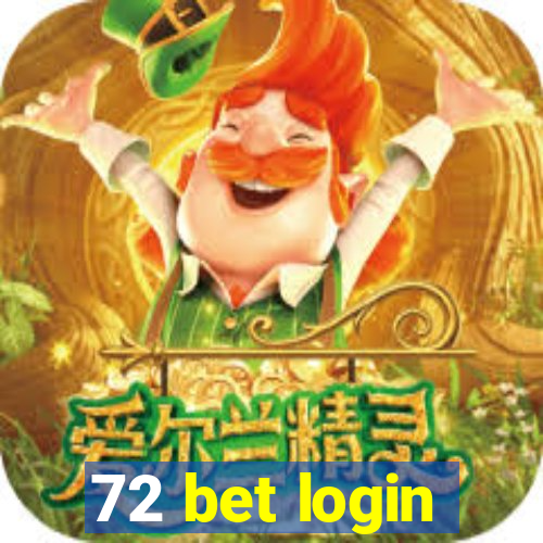 72 bet login