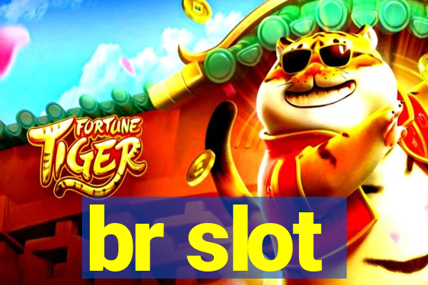 br slot