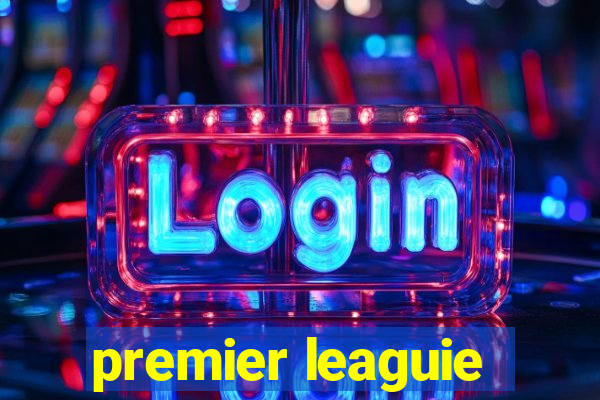 premier leaguie