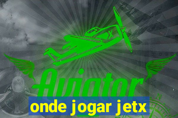 onde jogar jetx