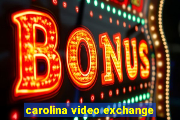 carolina video exchange