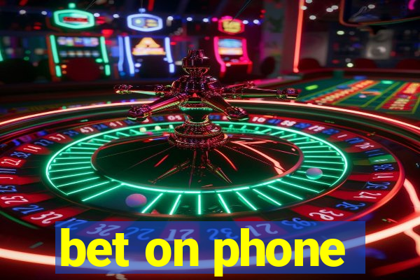 bet on phone