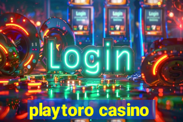 playtoro casino