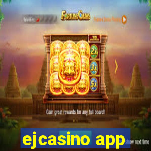 ejcasino app