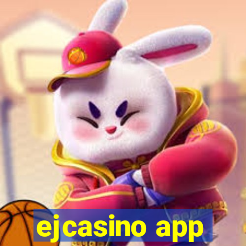 ejcasino app